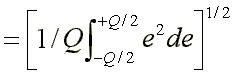 sqrt(1/Q*(integral de e^2*de),lmites Q/2 y -Q/2